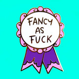 Jubly Umph Lapel Pin - Fancy As Fuck