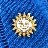 Jubly Umph Lapel Pins - I'm A Ray Of Fucking Sunshine