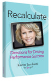 Recalculate Directions for Driving Performance Success - Karen Jacobsen LOCAL AUTHOR