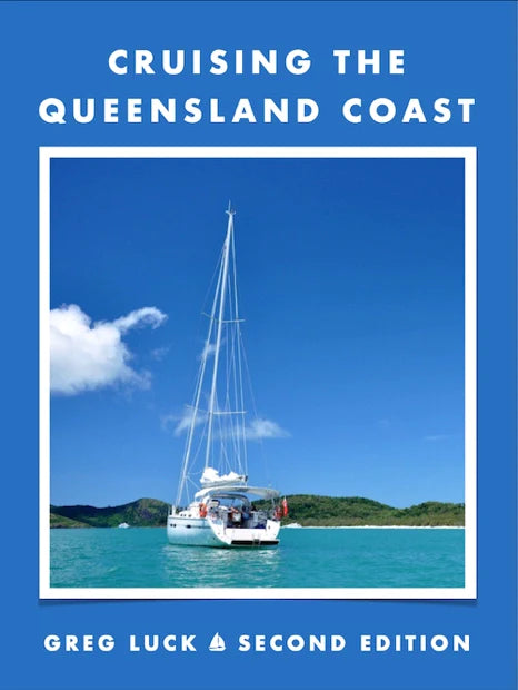Cruising the Queensland Coast Second Edition - Greg Luck
