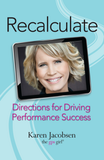 Recalculate Directions for Driving Performance Success - Karen Jacobsen LOCAL AUTHOR
