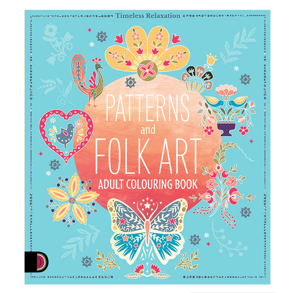Timeless Relaxation Patterns and Folk Art Adult Colouring Book (288)