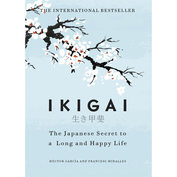 Ikigai - Héctor García and Francesc Miralles