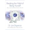 Breaking The Habit Of Being Yourself - Dr Joe Dispenza