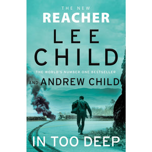 In Too Deep - Lee Child NEW RELEASE