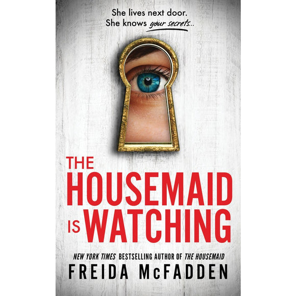 The Housemaid is Watching (Book 3) Freida McFadden