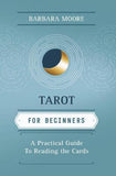 Tarot For Beginners Book - An All New Approach! - Barbara Moore