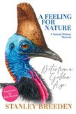 A Feeling for Nature - A Natural History Memoir - Stanley Breeden