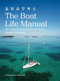The Boat Life Manual the complete blueprint for life at sea - Nick Fabbri Terysa Vanderloo Dee Caffari MBE