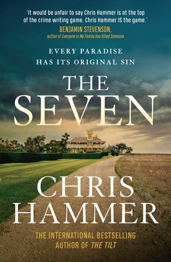 The Seven - Chris Hammer NEW RELEASE - AUSTRALIAN AUTHOR