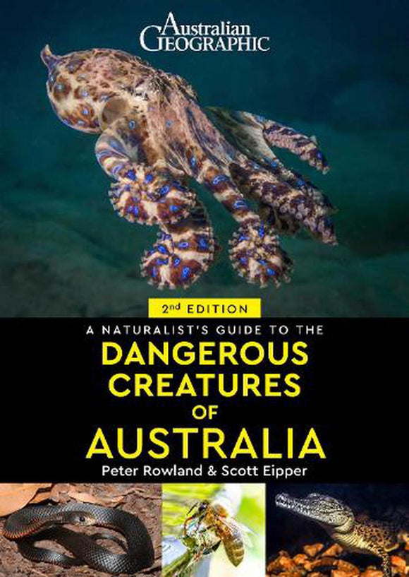 Guide to Dangerous Creatures of Australia 2nd Edition - Peter Rowland