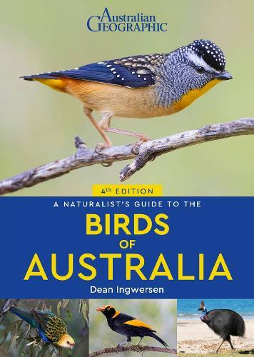 A Naturalist Guide to Birds of Australia 4th Edition - Dean Ingwersen