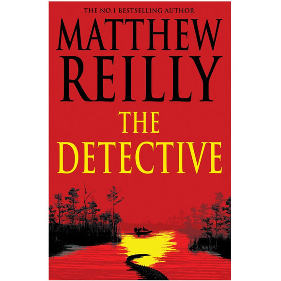 The Detective - Matthew Reilly NEW RELEASE