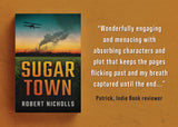 Sugar Town - Robert Nicholls AUSTRALIAN AUTHOR