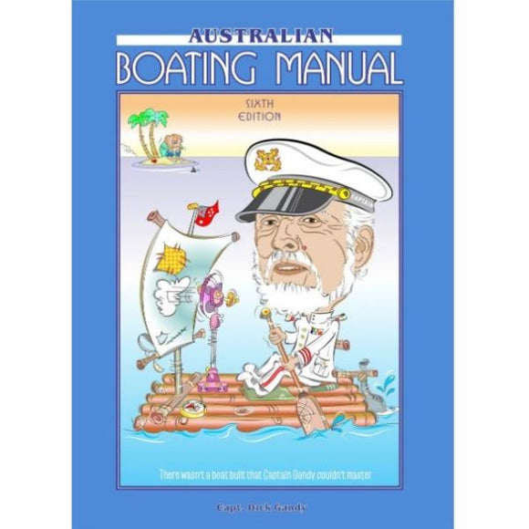Australian Boating Manual 6th Edition Dick Gandy