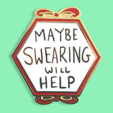 Jubly Umph Lapel Pins - Maybe Swearing Will Help