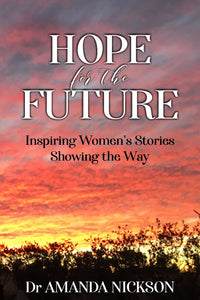 Hope for the Future - Dr Amanda Nickson - QUEENSLAND AUTHOR