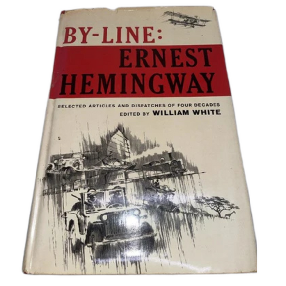 By-Line Ernest Hemingway 1967