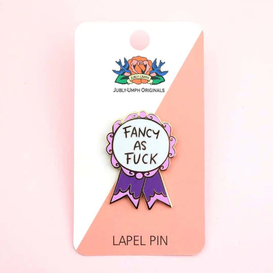 Lapel Pin - Fancy As Fuck