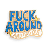 Jubly Umph Lapel Pin - Fuck Around And Find Out