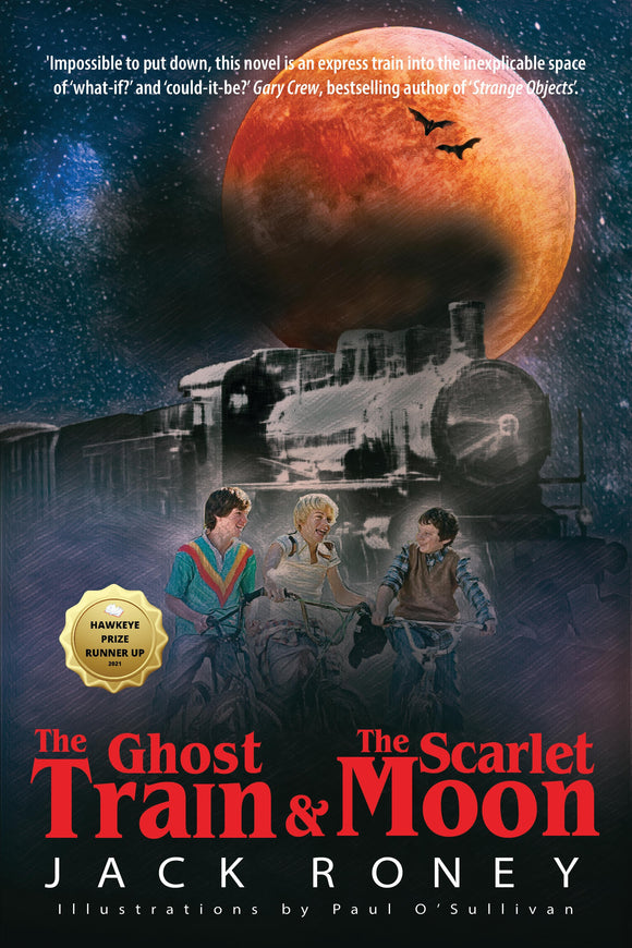 The Ghost Train & The Scarlet Moon - Jack Roney  QUEENSLAND AUTHOR