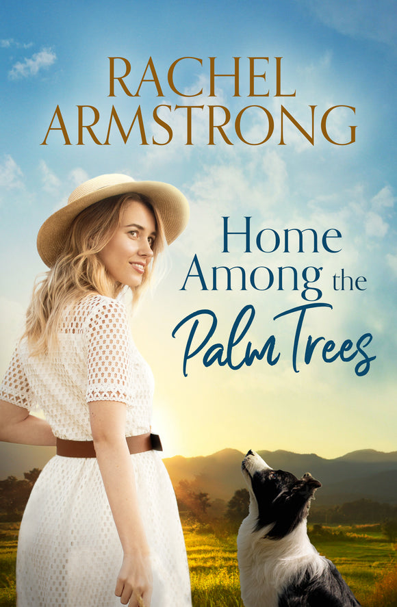 Home Among The Palm Trees - Rachel Armstrong QUEENSLAND AUTHOR