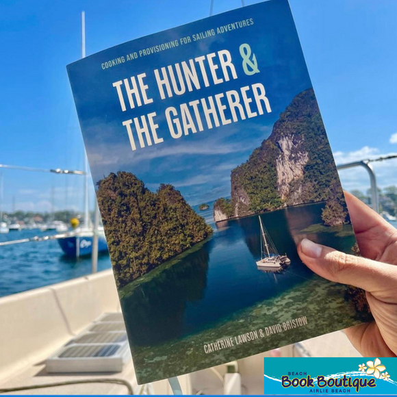 The Hunter & The Gatherer - AUSTRALIAN AUTHOR Catherine Lawson