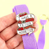 Lapel Pin - I Have A Fiction Addiction