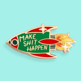 Jubly Umph Lapel Pins - Make Shit Happen