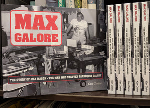 Max Galore - The Man Who Started Barbeques Galore - Ken Cleine LOCAL AUTHOR