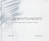 Our Whitsundays - Coffee Table Book - LOCAL AUTHOR 8 Seconds