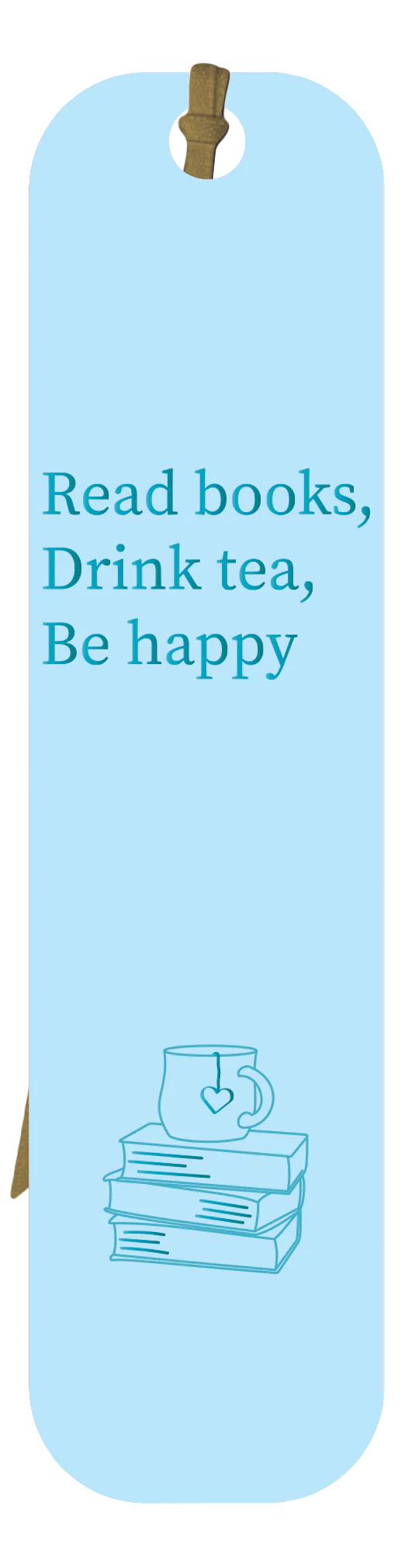 Bookmark - Booklovers - Read Books, Drink Tea, Be Happy