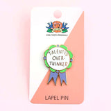 Jubly Umph Lapel Pins - Talented Over-Thinker