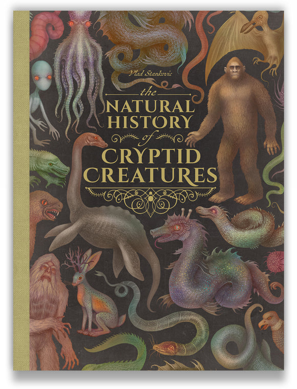 The Natural History of Cryptid Creatures - Vlad Stankovic LOCAL AUTHOR
