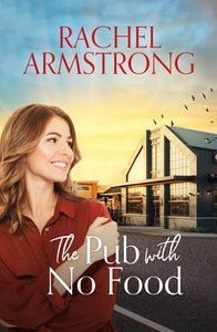 The Pub With No Food - Rachel Armstrong QUEENSLAND AUTHOR