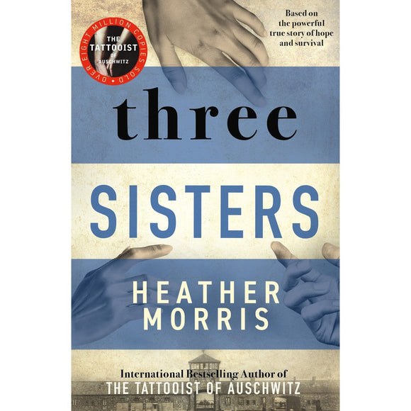 Three Sisters - Heather Morris AUSTRALIAN AUTHOR (Medium Format)