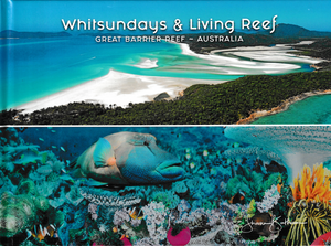 Whitsundays & Living Reef, Great Barrier Reef, Australia LOCAL AUTHOR