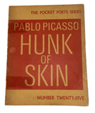 Pablo Picasso Hunk of Skin FIRST EDITION