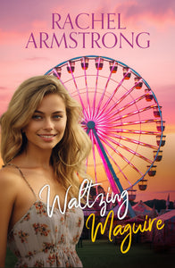 Waltzing Maguire - Rachel Armstrong QUEENSLAND AUTHOR