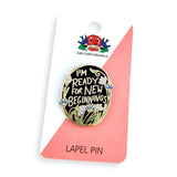 Jubly Umph Lapel Pins - I Ready For New Beginnings