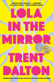Lola in the Mirror - Trent Dalton AUSTRALIAN AUTHOR