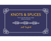 Knots & Splices - Jeff Toghill
