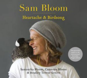 Sam Bloom Heartache & Birdsong - Samantha Bloom AUSTRALIAN AUTHOR