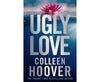 Ugly Love - Colleen Hoover