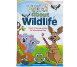 Wild About Wildlife: Hours of Fun and Puzzles for Adventurous Kids LOCAL AUTHOR