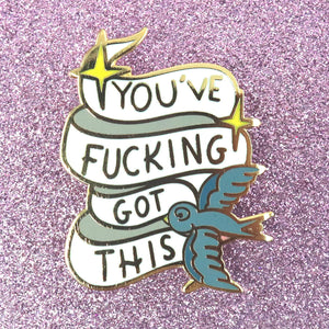 Lapel Pins - You've F*cking Got This