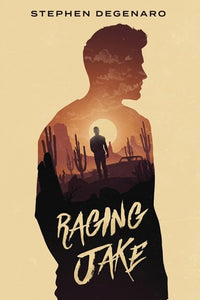 Raging Jake - Australian Author Stephen Degenaro