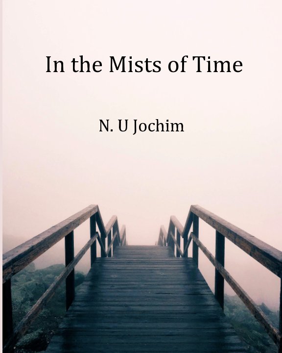 In The Mists of Time - Local Author NU Jochim