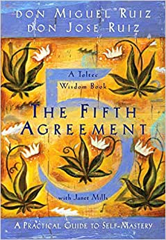 The Fifth Agreement - Don Miguel Ruiz