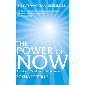 The Power of Now - A Guide to Spiritual Enlightenment